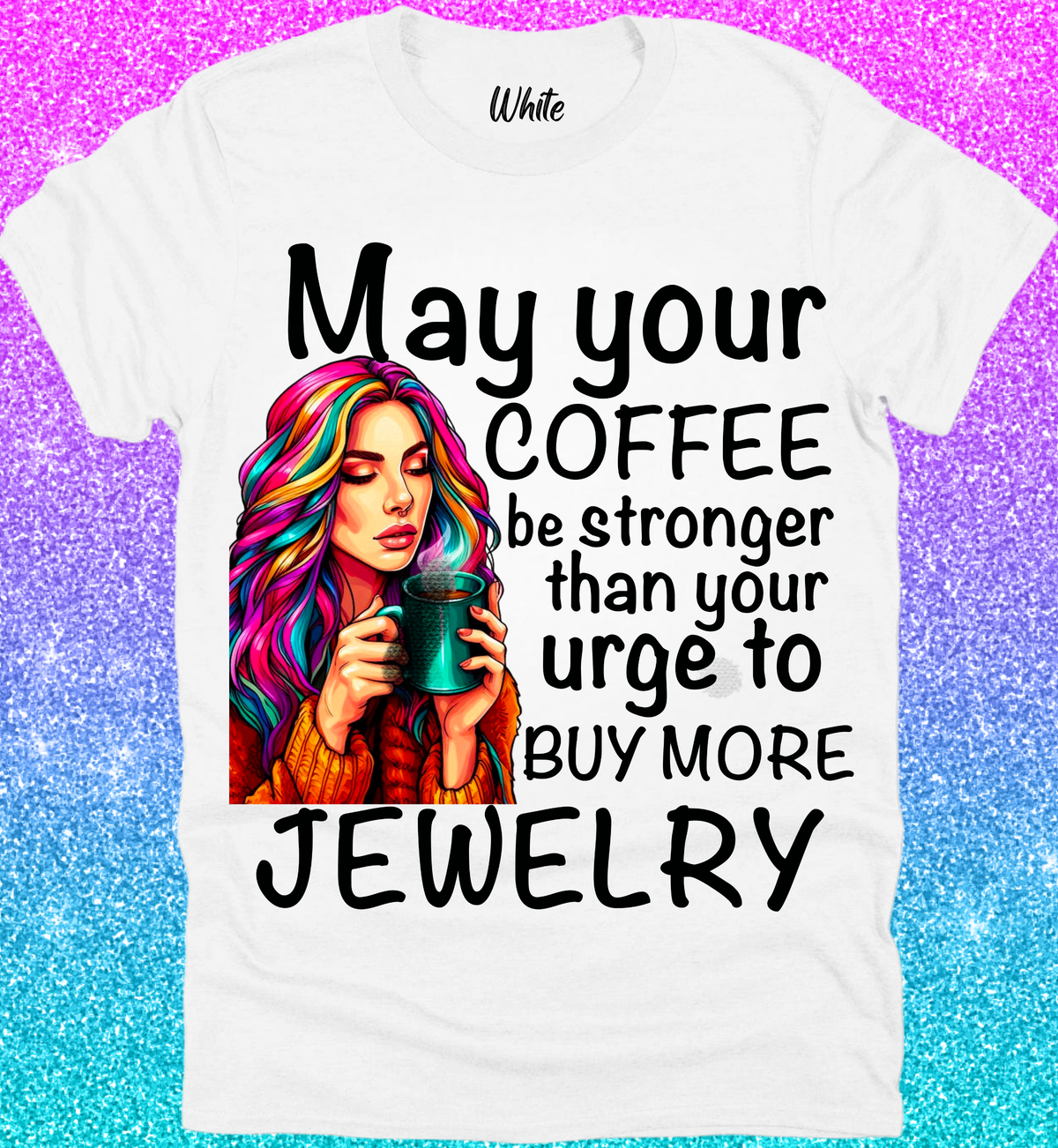 Stronger Than Your Urge To Buy More Jewelry