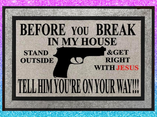 Welcome Mat Break In My House